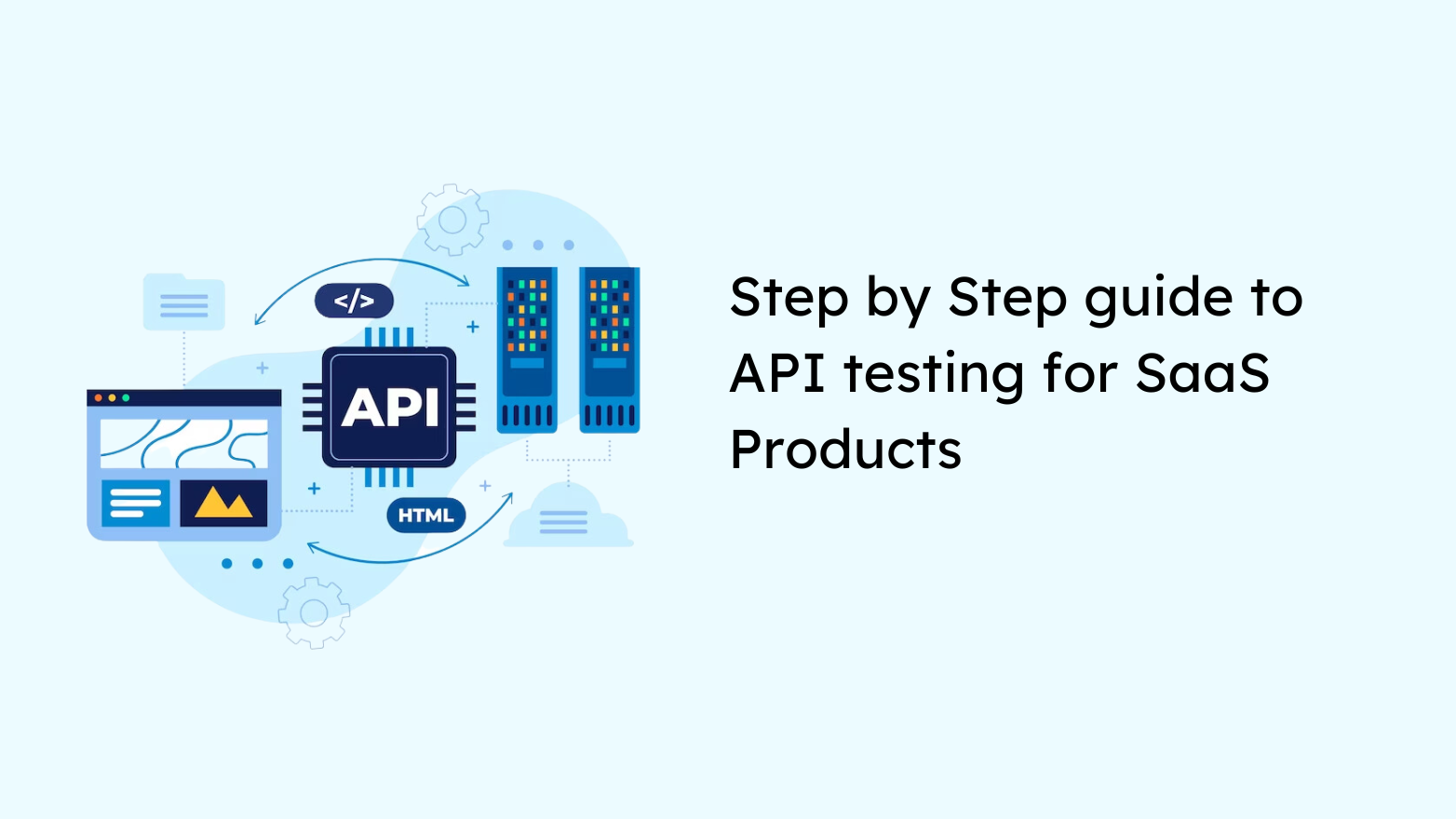 API Testing for SaaS: How to Find and Fix Problems Before They Hurt Your Bottom Line